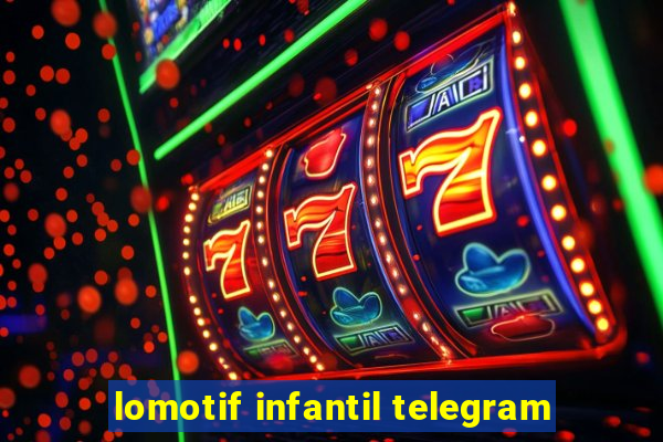 lomotif infantil telegram